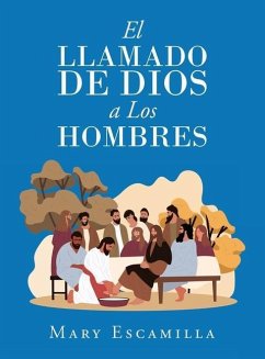 El Llamado De Dios a Los Hombres - Escamilla, Mary