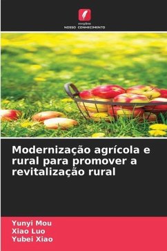 Modernização agrícola e rural para promover a revitalização rural - Mou, Yunyi;Luo, Xiao;Xiao, Yubei