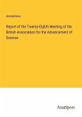 Report of the Twenty-Eighth Meeting of the British Association for the Advancement of Science