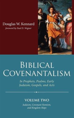 Biblical Covenantalism, Volume 2 - Kennard, Douglas W.