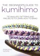 The Beginner's Guide to Kumihimo - Bild 1