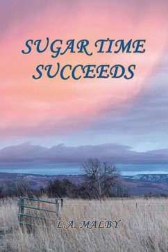 Sugar Time Succeeds - Malby, L. A.