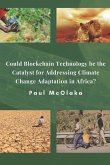 Could Blockchain Technology be the Catalyst for Addressing Climate Change Adaptation in Africa?