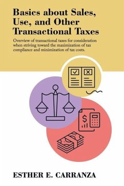 Basics About Sales, Use, and Other Transactional Taxes - Carranza, Esther E