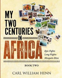 My Two Centuries in Africa (Book Two) - Henn, Carl William
