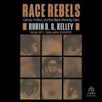 Race Rebels: Culture, Politics, and the Black Working Class