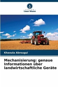 Mechanisierung: genaue Informationen über landwirtschaftliche Geräte - Abrougui, Khaoula