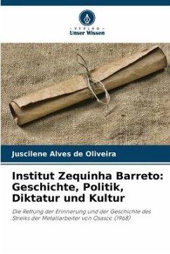 Institut Zequinha Barreto: Geschichte, Politik, Diktatur und Kultur - Alves de Oliveira, Juscilene