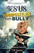 Jesus, Superpowers, and the Bully - Bild 1