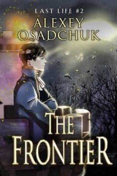 The Frontier (Last Life Book #2): A Progression Fantasy Series - Osadchuk, Alexey