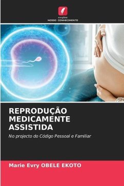 REPRODUÇÃO MEDICAMENTE ASSISTIDA - OBELE EKOTO, Marie Evry