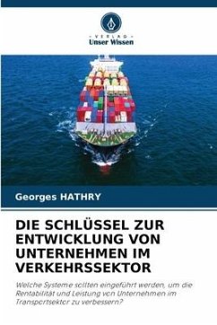 DIE SCHLÜSSEL ZUR ENTWICKLUNG VON UNTERNEHMEN IM VERKEHRSSEKTOR - HATHRY, Georges