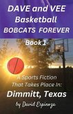 Dave and Vee Basketball Bobcats Forever - Book 1