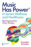 Music Has Power® in Senior Wellness and Healthcare (eBook, ePUB)