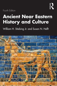 Ancient Near Eastern History and Culture (eBook, ePUB) - Stiebing Jr., William H.; Helft, Susan N.