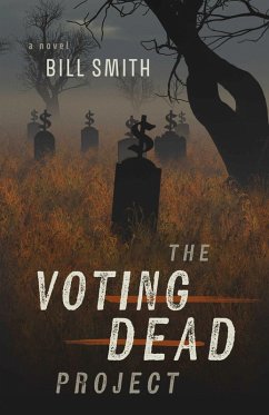 The Voting Dead Project (eBook, ePUB) - Smith, Bill