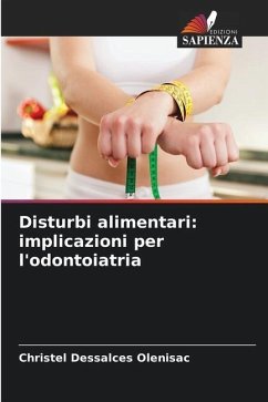 Disturbi alimentari: implicazioni per l'odontoiatria - Dessalces Olenisac, Christel