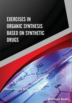 Exercises in Organic Synthesis Based on Synthetic Drugs - Nora de Souza, Marcus Vinícius