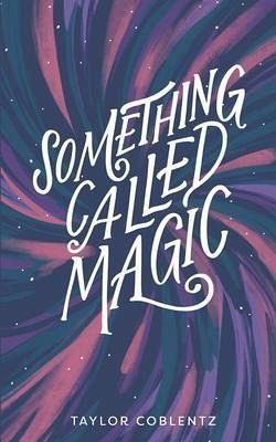 Something Called Magic (eBook, ePUB)