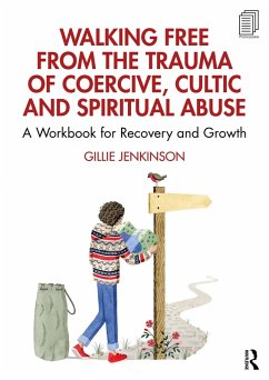 Cover Walking Free from the Trauma of Coercive, Cultic and Spiritual Abuse (eBook, ePUB)