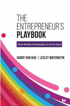 The Entrepreneur's Playbook: From Rookie to Rainmaker in Seven Steps - Dijk, Sandy van; Waterkeyn, Lesley