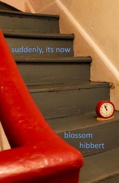 suddenly, it's now - Hibbert, Blossom