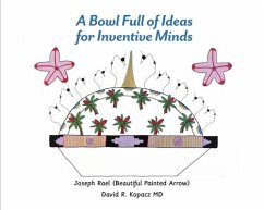 A Bowl Full of Ideas for Inventive Minds - Rael, Joseph; Kopacz, David