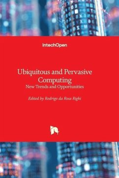 Ubiquitous and Pervasive Computing - New Trends and Opportunities