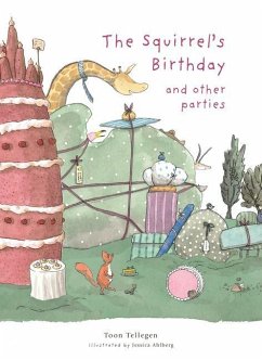 The Squirrel's Birthday and Other Parties - Tellegen, Toon