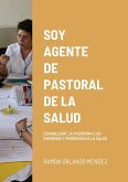 SOY AGENTE DE PASTORAL DE LA SALUD