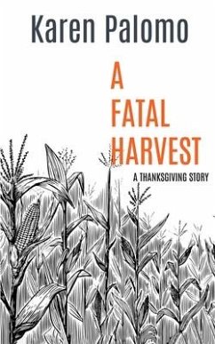 A Fatal Harvest - Palomo, Karen
