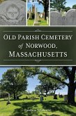 Old Parish Cemetery of Norwood, Massachusetts