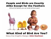 People And Birds Are Exactly Alike Except For The Feathers