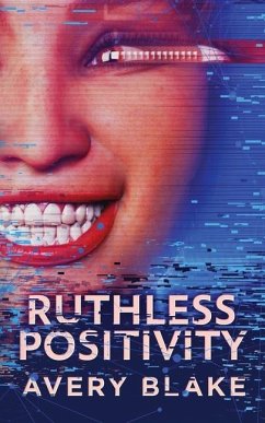 Ruthless Positivity - Blake, Avery