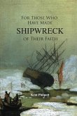 For Those Who Have Made Shipwreck of Their Faith