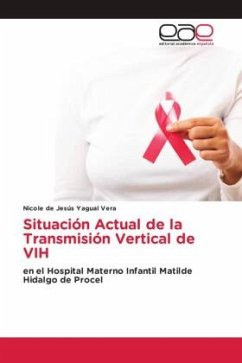 Situación Actual de la Transmisión Vertical de VIH - Yagual Vera, Nicole de Jesús