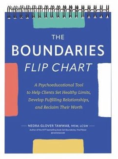 Cover The Boundaries Flip Chart: A Psychoeducational Tool to Help Clients Set Healthy Limits, Develop Fulfilling Relationships, and Reclaim Their Worth