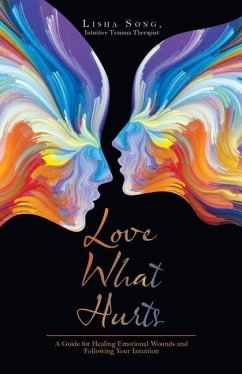 Love What Hurts - Song Intuitive Trauma Therapist, Lisha