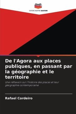 De l'Agora aux places publiques, en passant par la géographie et le territoire - Cordeiro, Rafael