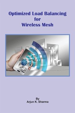 Optimized Load Balancing for Wireless Mesh - Sharma, Arjun K.