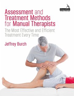 Assessment and Treatment Methods for Manual Therapists (eBook, ePUB) - Burch, Jeffrey