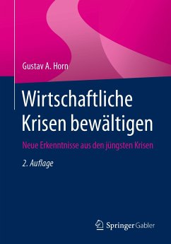 Wirtschaftliche Krisen bewältigen (eBook, PDF) - Horn, Gustav A.