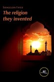 The religion they invented (eBook, ePUB)