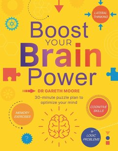 Boost Your Brain Power: With Over 300, 30-Minute Puzzles - Igloobooks; Moore, Gareth