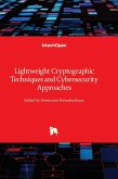 Lightweight Cryptographic Techniques and Cybersecurity Approaches