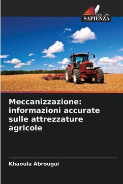 Meccanizzazione: informazioni accurate sulle attrezzature agricole - Abrougui, Khaoula