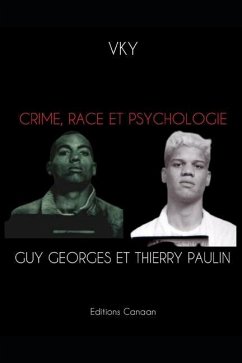 Crime, Race et Psychologie Guy Georges et Thierry Paulin - Y, Vk
