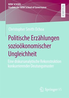 Politische Erzählungen sozioökonomischer Ungleichheit (eBook, PDF) - Smith Ochoa, Christopher