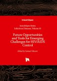 Future Opportunities and Tools for Emerging Challenges for HIV/AIDS Control