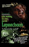 The Making of the Movie Leprechaun - &quote;I Need Me Gold!&quote; (hardback)